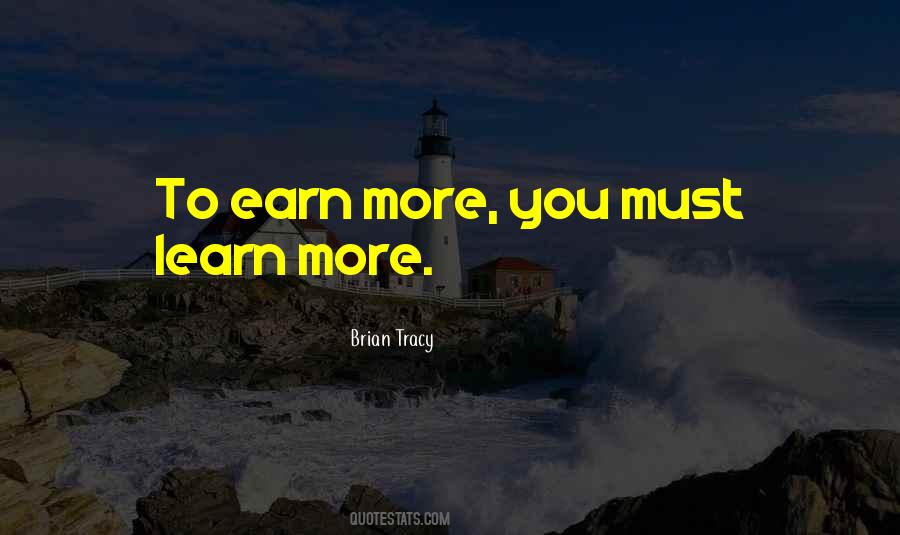 Learn To Earn Quotes #1168004