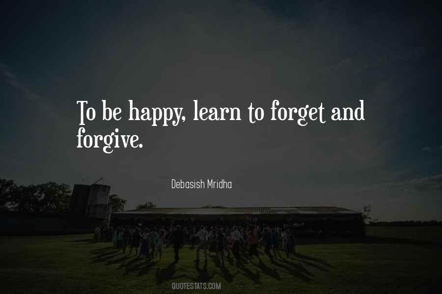 Learn To Forgive And Forget Quotes #1091841