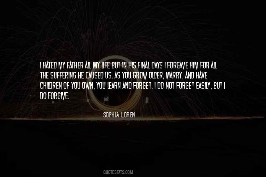 Learn To Forgive And Forget Quotes #1261589