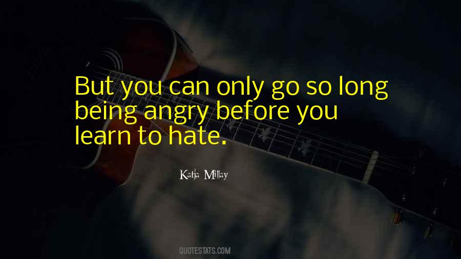 Learn To Hate Quotes #1065390