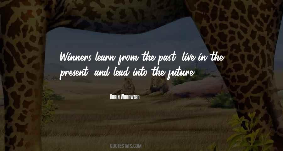 Learn To Live In The Present Quotes #1236437