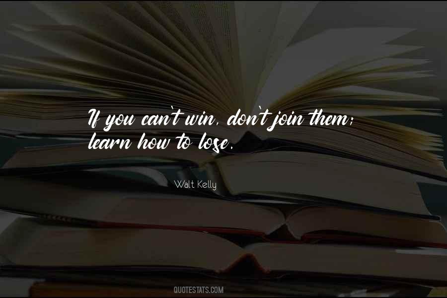 Learn To Lose Quotes #1175723