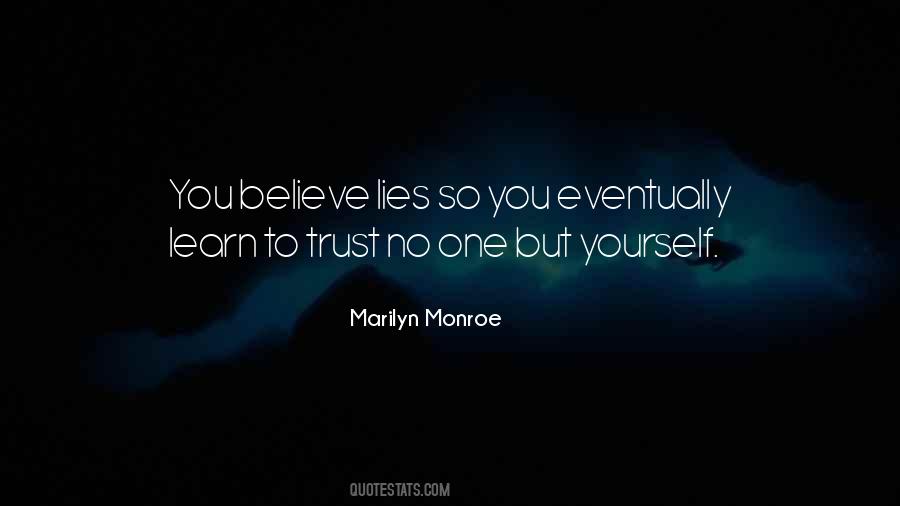 Learn To Trust No One But Yourself Quotes #1132150