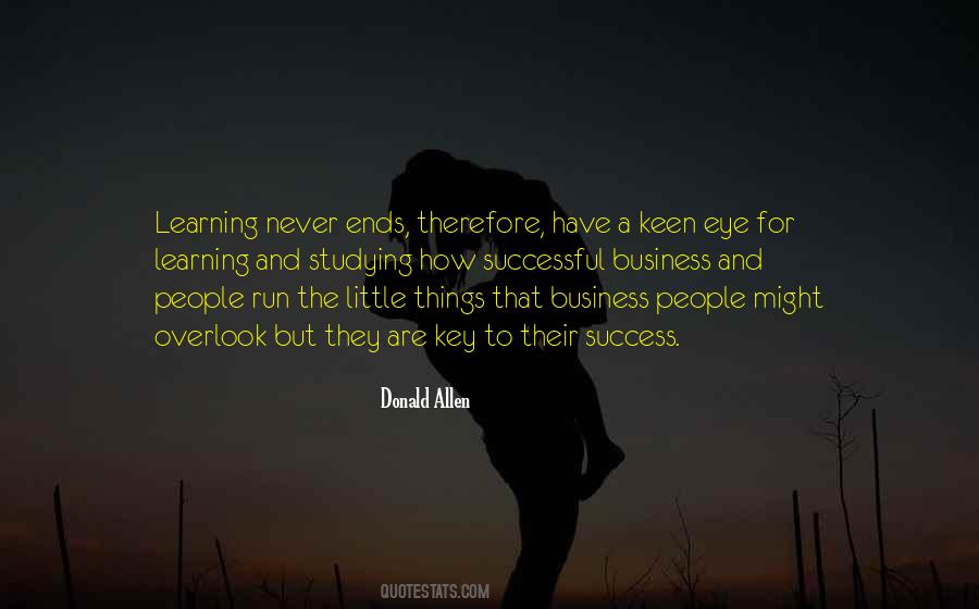 Learning Never Ends Quotes #1235783