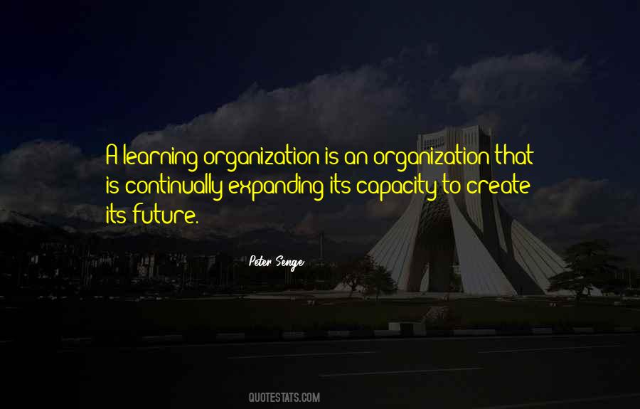 Learning Organization Quotes #1111573
