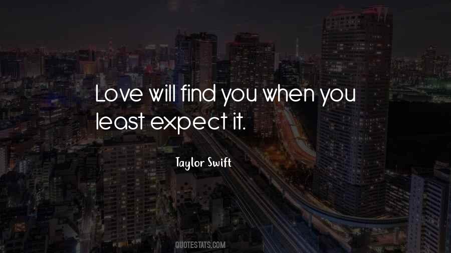 Least Expect It Quotes #1320093