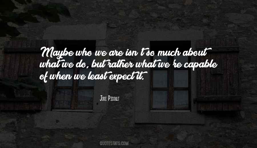 Least Expect Quotes #1559226