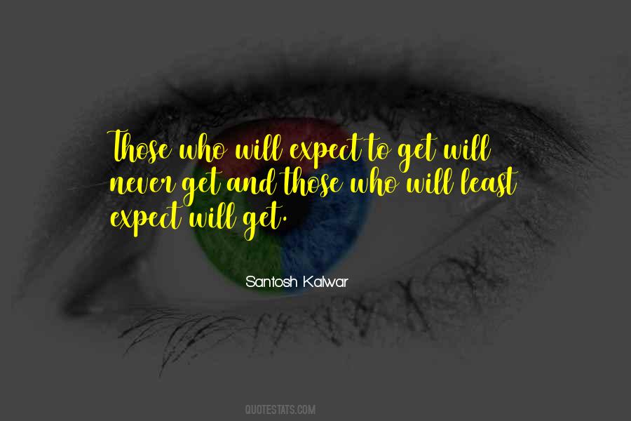 Least Expect Quotes #1654387