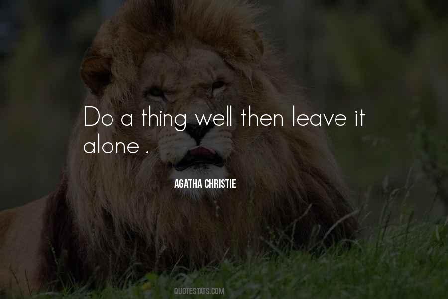 Leave It Alone Quotes #1245548