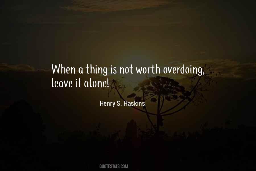 Leave It Alone Quotes #1327252