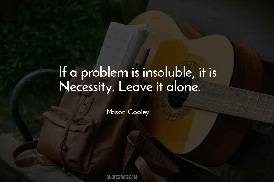 Leave It Alone Quotes #512152