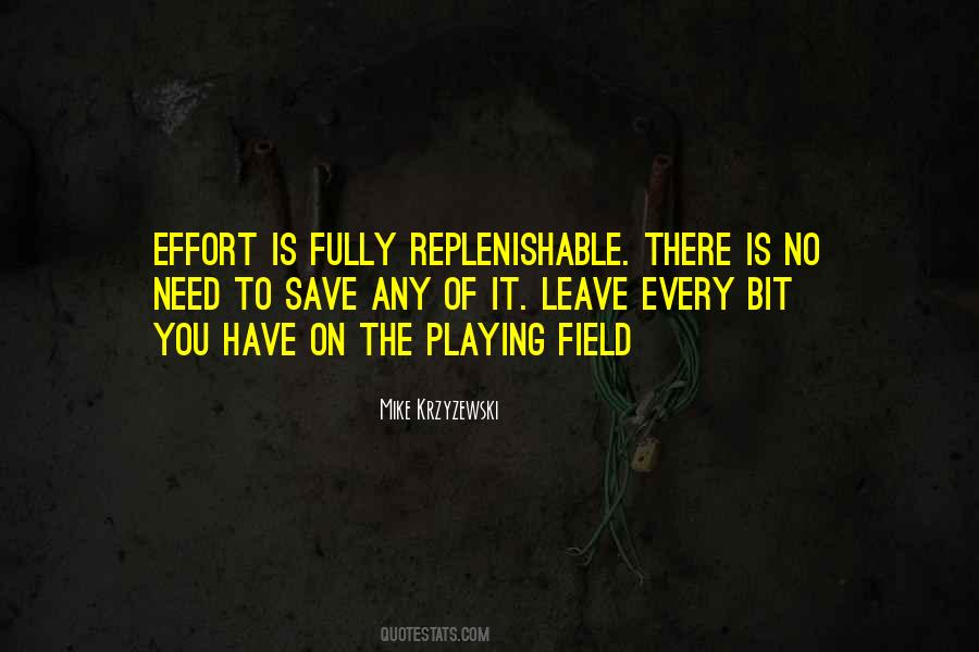 Top 36 Leave It On The Field Quotes: Famous Quotes & Sayings About
