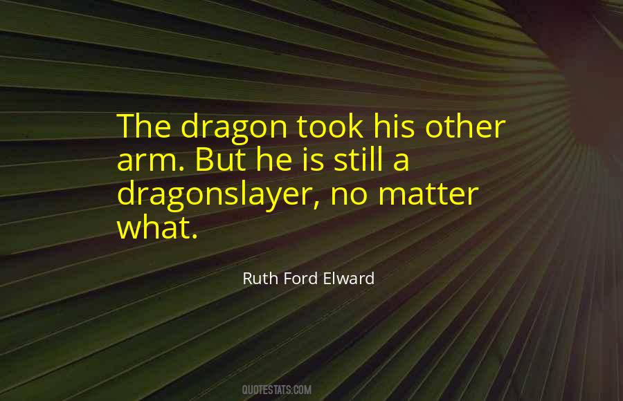 Quotes About Dragonslayer #367396