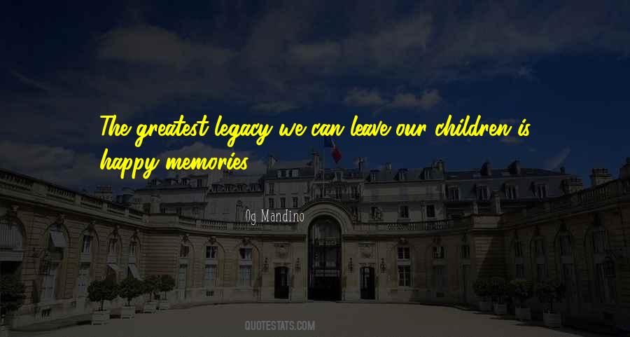 Leave The Legacy Quotes #850940