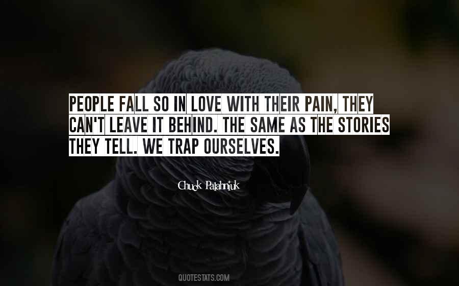 Leave The Pain Quotes #403285