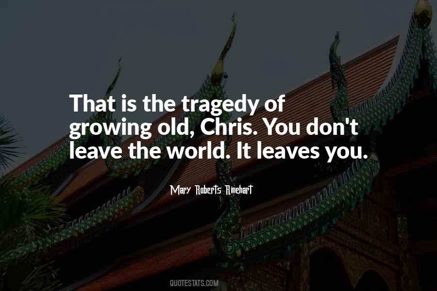 Leave The World Quotes #317343
