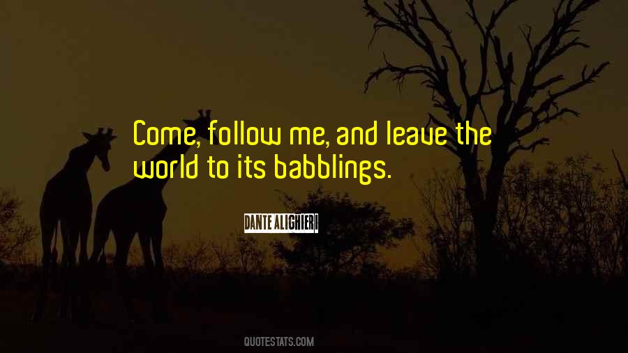 Leave The World Quotes #730044