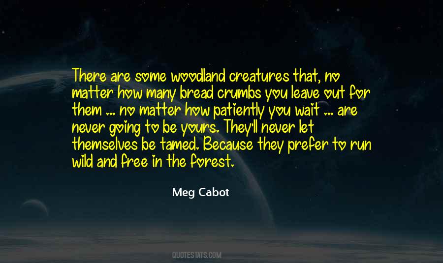 Leave Them Free Quotes #1283522