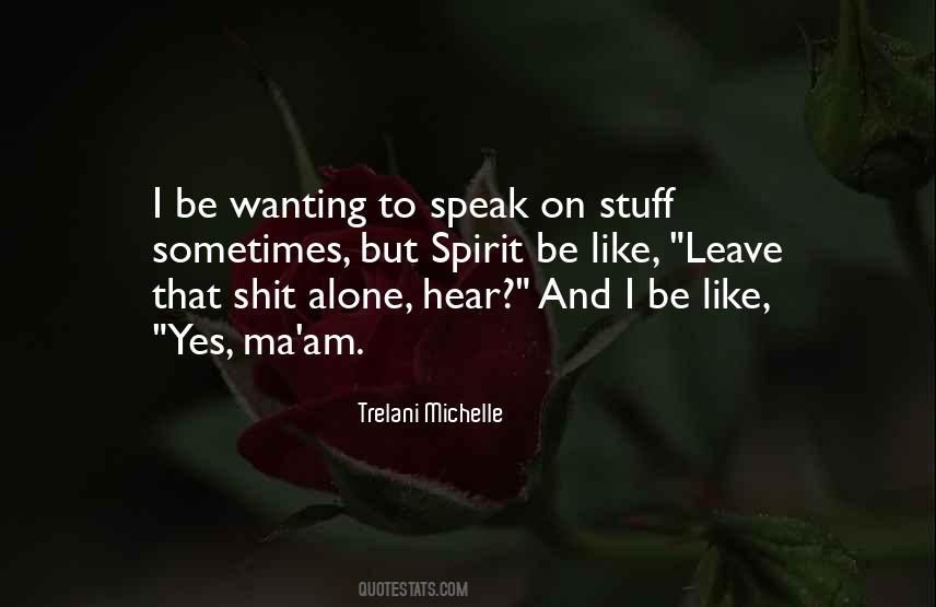 Leave Them Wanting More Quotes #1705911
