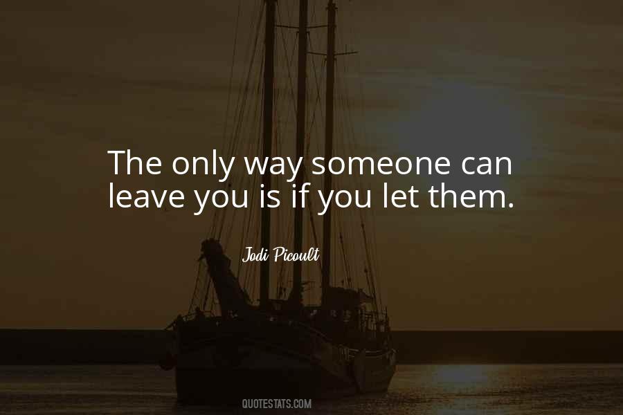 Leave You Quotes #1377615