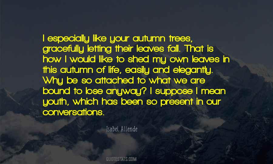 Leaves In Autumn Quotes #1062626