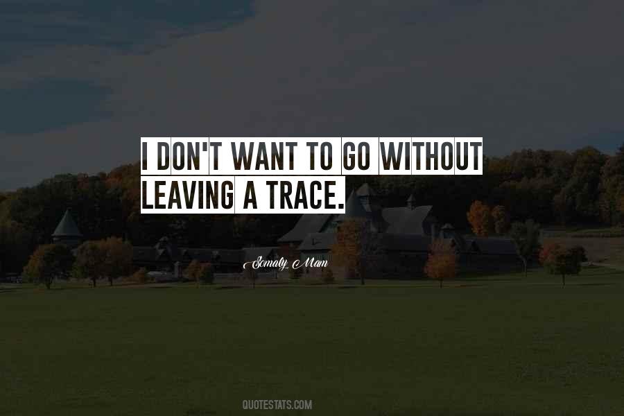 Leaving A Trace Quotes #984632