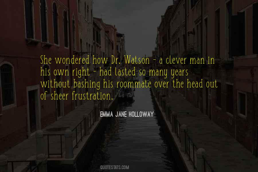 Quotes About Dr Watson #57666