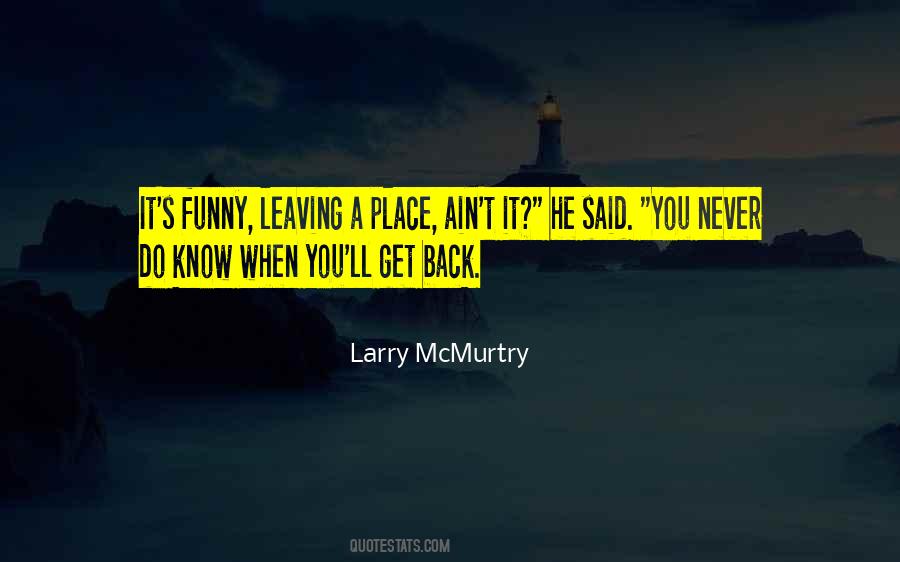 Leaving Place Quotes #1779118
