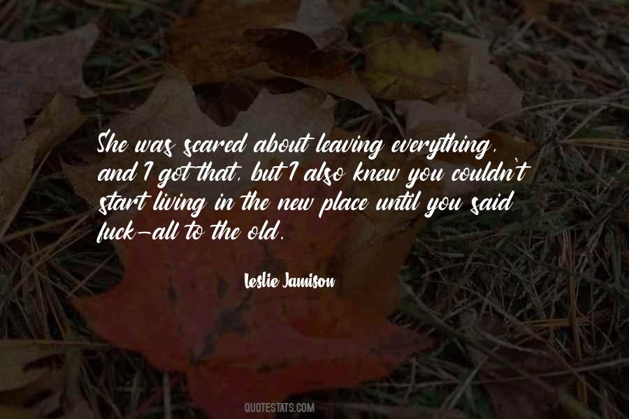 Leaving Place Quotes #201377