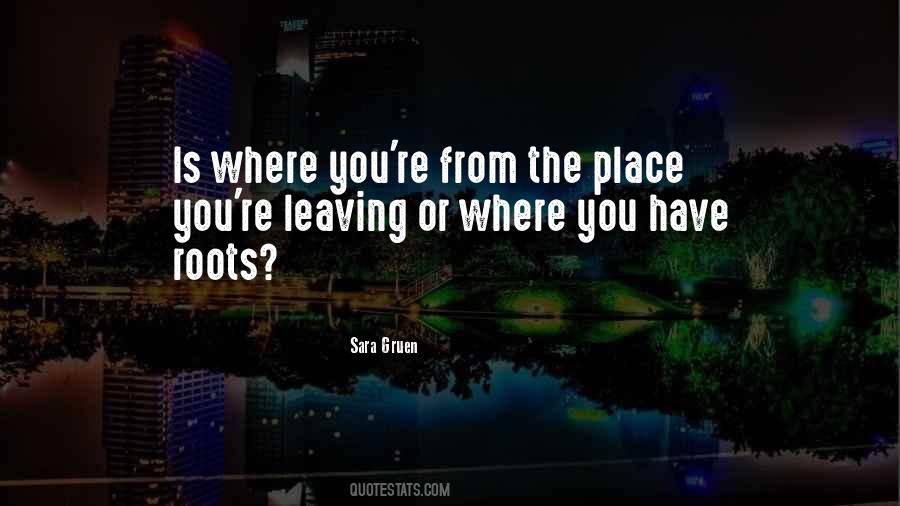 Leaving The Place Quotes #32908