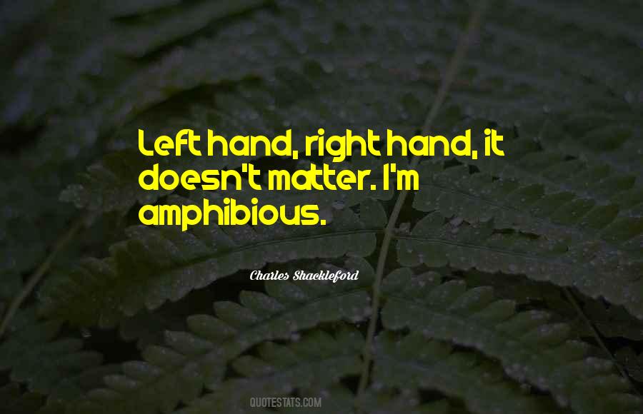 Left Hand Quotes #1455494