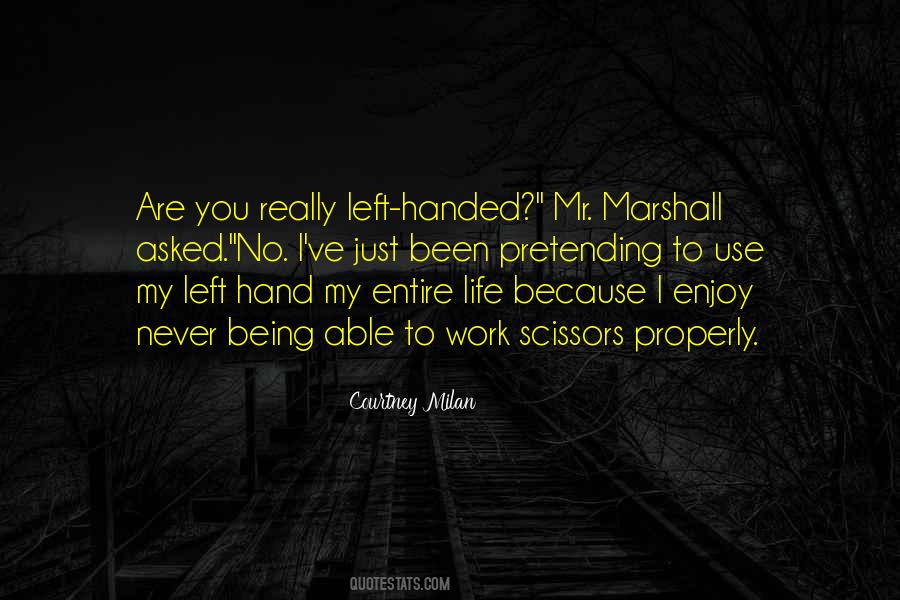 Left Hand Quotes #1624918