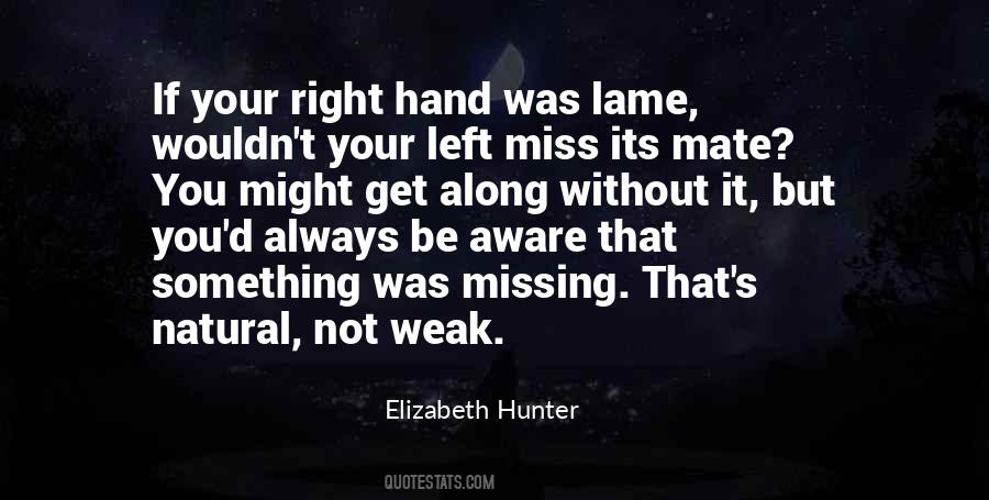 Left Hand Right Hand Quotes #1068196