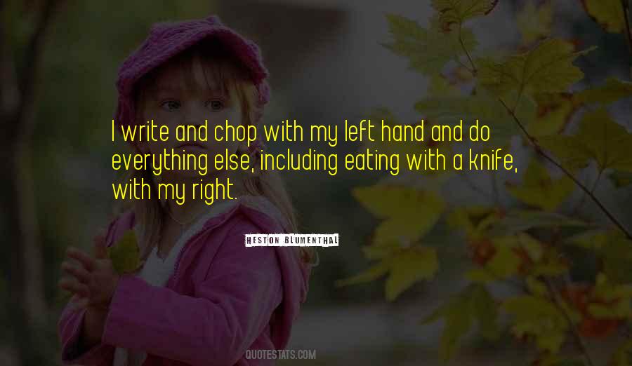 Left Hand Right Hand Quotes #1226225