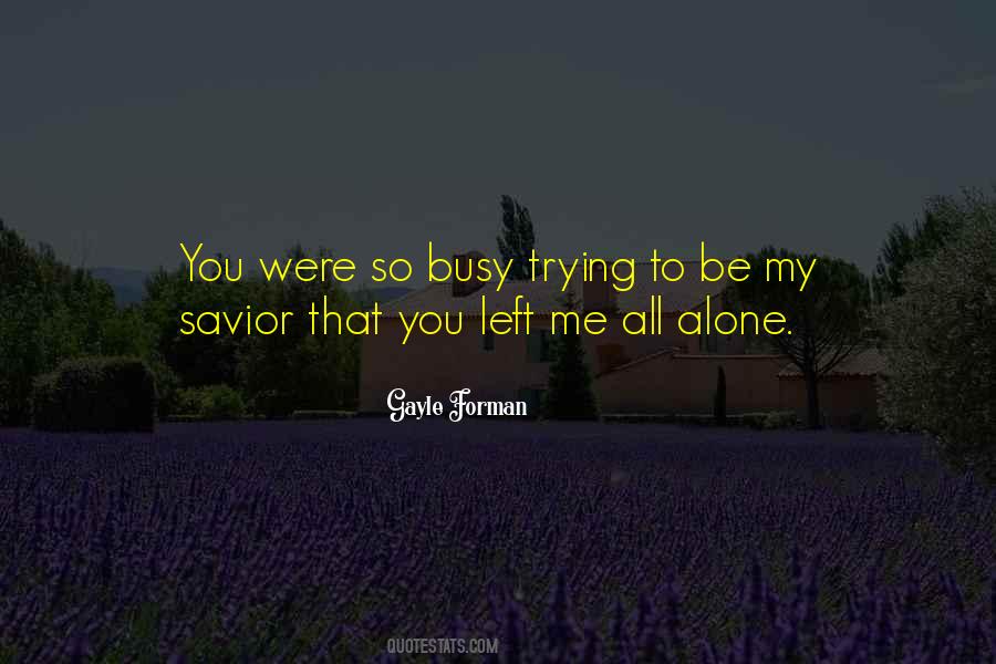 Left Me Alone Quotes #1624735