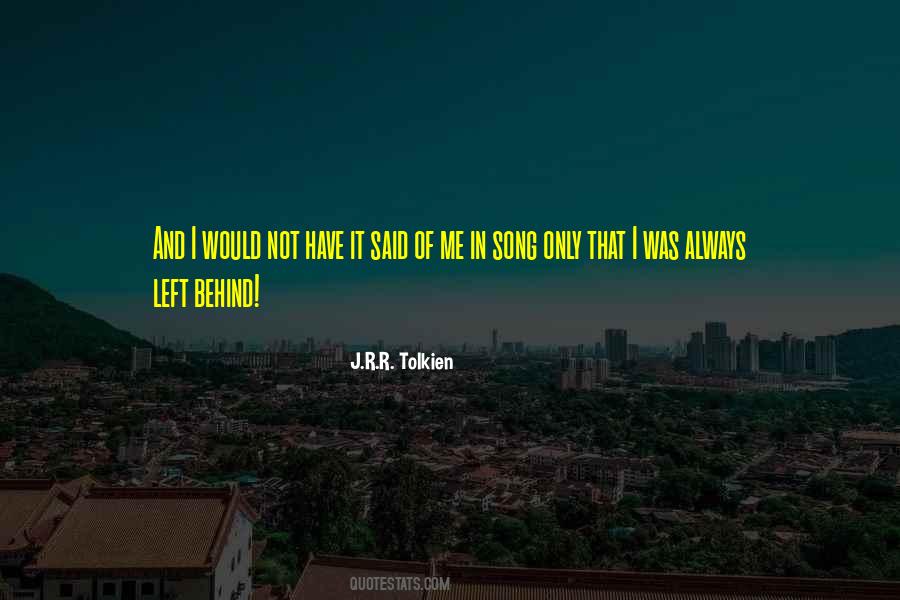 Left Me Behind Quotes #76092