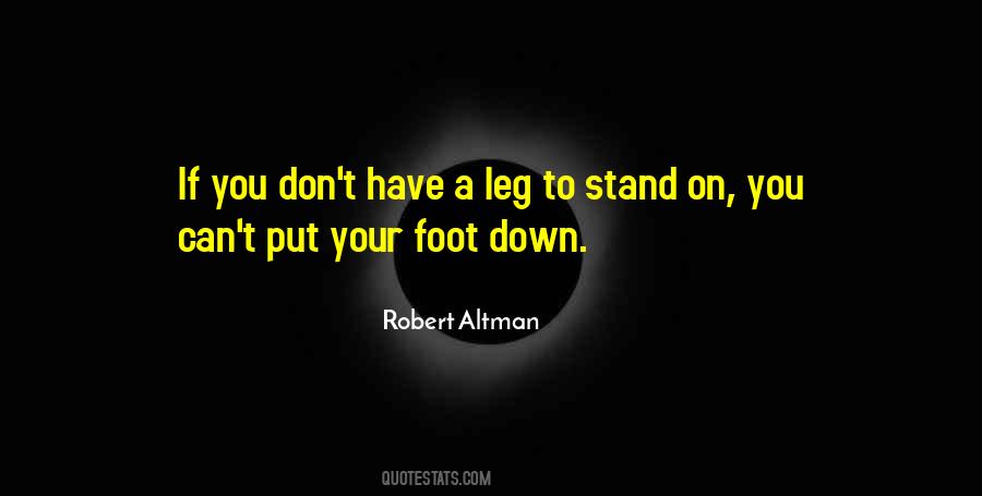 Leg To Stand On Quotes #1016019