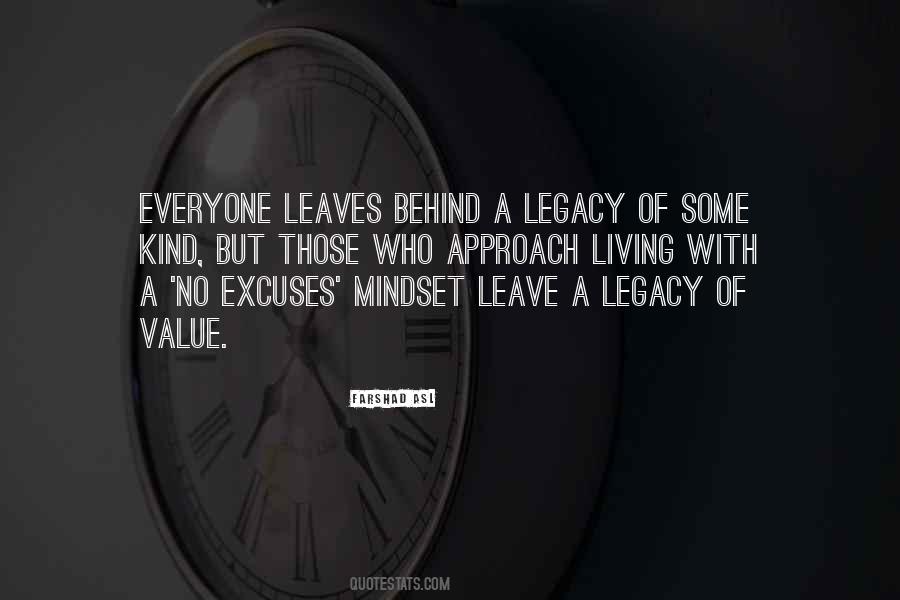 Legacy You Leave Behind Quotes #925741