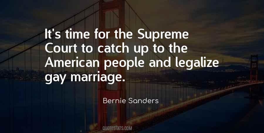 Legalize Gay Marriage Quotes #545576