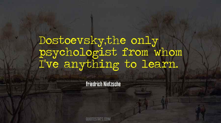 Quotes About Dostoyevsky #23737