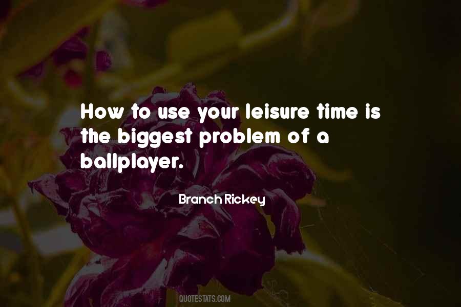 Leisure Time Quotes #722365