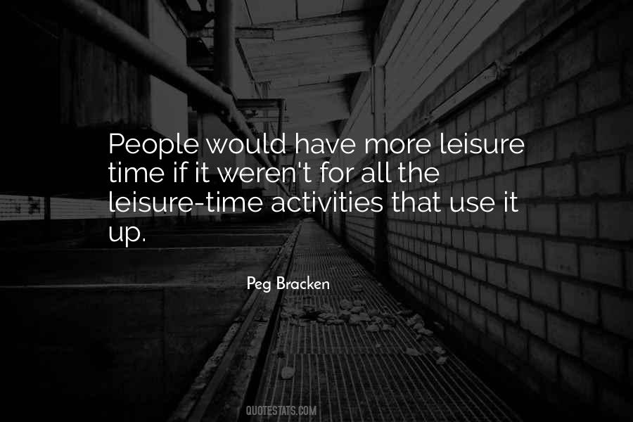 Leisure Time Quotes #949763