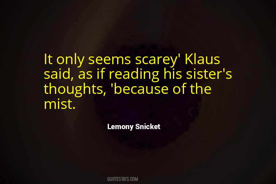 Lemony Snicket's Quotes #406423