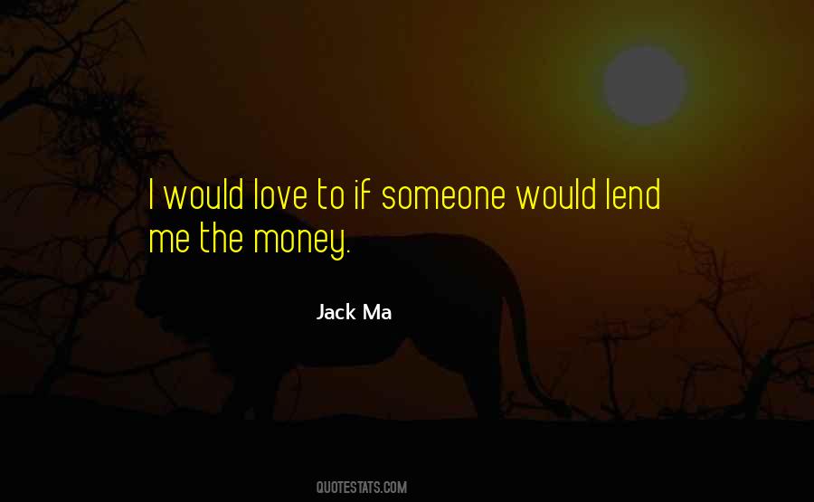 Lend Money Quotes #1280662