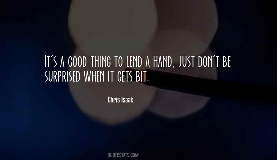 Lend Your Hand Quotes #450117