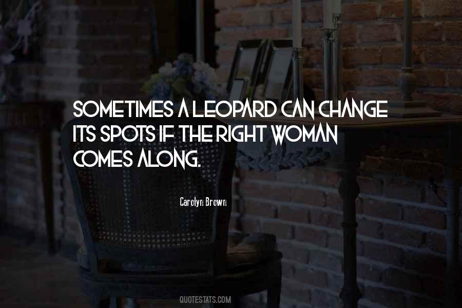 Leopard Can't Change Its Spots Quotes #1069312