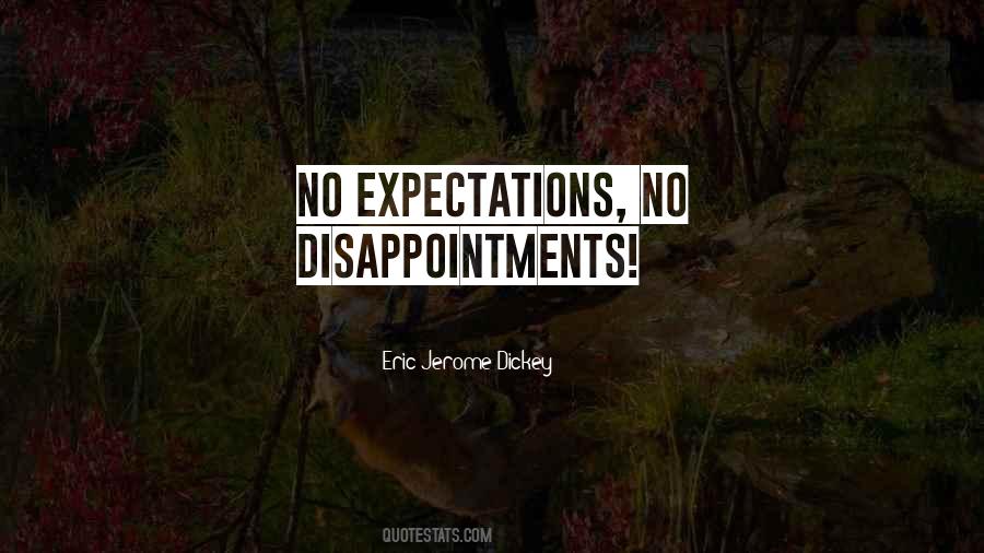 Less Expectations Less Disappointments Quotes #690876