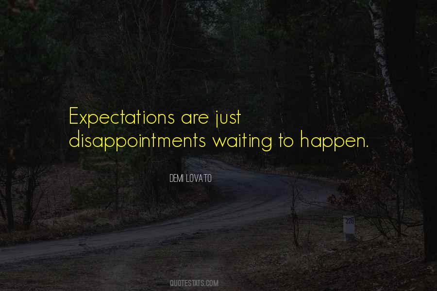 Less Expectations Less Disappointments Quotes #909149