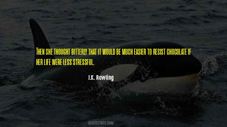 Less Stressful Quotes #107946