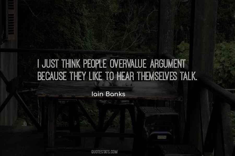 Less Talk Less Argument Quotes #1476062